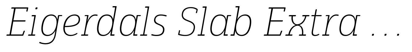 Eigerdals Slab Extra Thin Italic